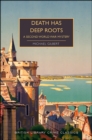 Image for Death Has Deep Roots : A Second World War Mystery: A Second World War Mystery