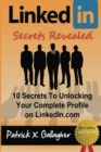 Image for LinkedIn Secrets Revealed : 10 Secrets To Unlocking Your Complete Profile on LinkedIn.com