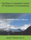 Image for God Was in Complete Control of Abraham&#39;s Circumstances