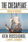 Image for The Chesapeake : Tales &amp; Scales: Selected short stories from The Chesapeake