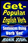 Image for Get- Popular English Verb : Sentences Using Verb &#39;Get&#39;