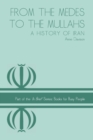 Image for From the Medes to the Mullahs : A History of Iran
