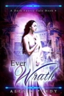 Image for Ever Wrath (A Dark Faerie Tale #4)