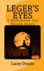Image for Leger&#39;s Eyes : A Hallowe&#39;en Cat Sleuth Story