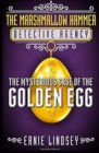 Image for The Marshmallow Hammer Detective Agency : The Mysterious Case of the Golden Egg