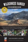 Image for Wilderness ranger cookbook: a collection of backcountry recipes by Bureau of land Management, Forest Service, National Park Service, and U.S. Fish and Wildlife Service Wilderness Rangers
