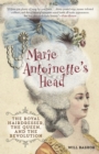 Image for Marie Antoinette&#39;s head  : the royal hairdresser, the Queen, and the Revolution