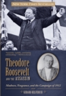 Image for Theodore Roosevelt and the Assassin: Madness, Vengeance, and the Campaign of 1912