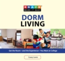 Image for Knack dorm living: get the room-- and the experience-- you want at college