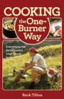 Image for Cooking the One-Burner Way: Everything the Backcountry Chef Needs to Know