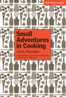 Image for Small Adventures in Cooking