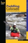 Image for Paddling Colorado: A Guide to the State&#39;s Best Paddling Routes