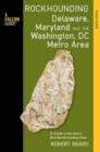 Image for Rockhounding Delaware, Maryland, and the Washington, DC metro area  : a guide to the areas&#39; best rockhounding sites