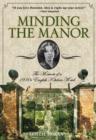 Image for Minding the Manor: The Memoir of a 1930S English Kitchen Maid