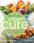 Image for The nutrition twins&#39; veggie cure: expert advice and tantalizing recipes for health, energy, and beauty
