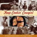 Image for Keep Cookin&#39; Cowgirl: More Recipes for Your Home on the Range