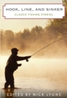 Image for Hook, Line, and Sinker : Classic Fishing Stories