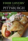Image for Food Lovers&#39; Guide to® Pittsburgh : The Best Restaurants, Markets &amp; Local Culinary Offerings