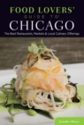 Image for Food Lovers&#39; Guide to(R) Chicago: The Best Restaurants, Markets &amp; Local Culinary Offerings