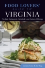 Image for Food Lovers&#39; Guide to(R) Virginia: The Best Restaurants, Markets &amp; Local Culinary Offerings