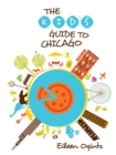Image for The kid&#39;s guide to Chicago