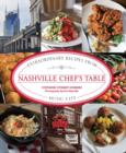 Image for Nashville Chef&#39;s Table: Extraordinary Recipes from Music City