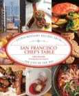 Image for San Francisco chef&#39;s table: extraordinary recipes from the City by the Bay