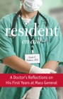 Image for Resident on call: a doctor&#39;s reflections on his first years at Mass General
