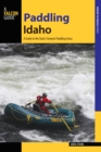 Image for Paddling Idaho : A Guide to the State&#39;s Best Paddling Routes