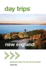 Image for Day Trips(R) New England: Getaway Ideas For The Local Traveler