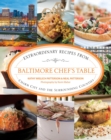 Image for Baltimore chef&#39;s table: extraordinary recipes from charm city and the surrounding counties