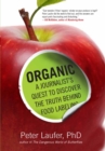 Image for Organic: a journalist&#39;s quest to discover the truth behind food labeling