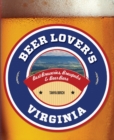 Image for Beer lover&#39;s Virginia  : best breweries, brewpubs &amp; beer bars