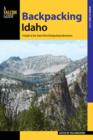 Image for Backpacking Idaho  : a guide to the state&#39;s greatest backpacking adventures