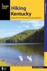 Image for Hiking Kentucky: a guide to 80 of Kentucky&#39;s greatest hiking adventures