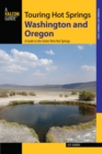 Image for Touring Hot Springs, Washington and Oregon: A Guide to the States&#39; Best Hot Springs