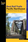 Image for Best rail trails.: more than 60 rail trails in Washington, Oregon, and Idaho (Pacific Northwest)