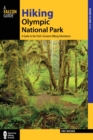 Image for Hiking Olympic National Park: a guide to the park&#39;s greatest hiking adventures