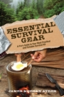 Image for Essential survival gear: a pro&#39;s guide to your most practical and portable survival kit