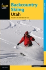 Image for Backcountry Skiing Utah: A Guide to the State&#39;s Best Ski Tours