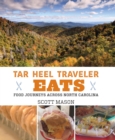 Image for Tar Heel Traveler eats: food journeys across North Carolina