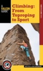 Image for Climbing  : from toproping to sport