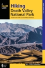 Image for Hiking Death Valley National Park  : a guide to the park&#39;s greatest hiking adventures
