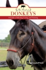 Image for The book of donkeys  : a guide to selecting, caring, and training