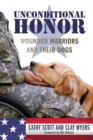 Image for Unconditional honor: wounded warriors and their dogs
