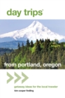 Image for Day trips from Portland, Oregon: getaway ideas for the local traveler