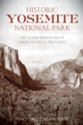 Image for Historic Yosemite National Park  : the stories behind one of America&#39;s great treasures