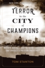 Image for Terror in the city of champions: murder, baseball, and the secret society that shocked Depression-era Detroit
