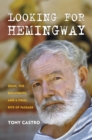 Image for Looking for Hemingway: Spain, the bullfights, and a final rite of passage