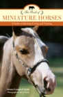 Image for The book of miniature horses: a guide to selecting, caring, and training